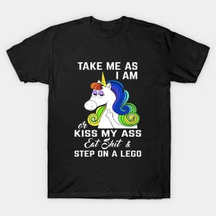 Take Me As I Am Unicorn Meme T Shirts T-Shirt